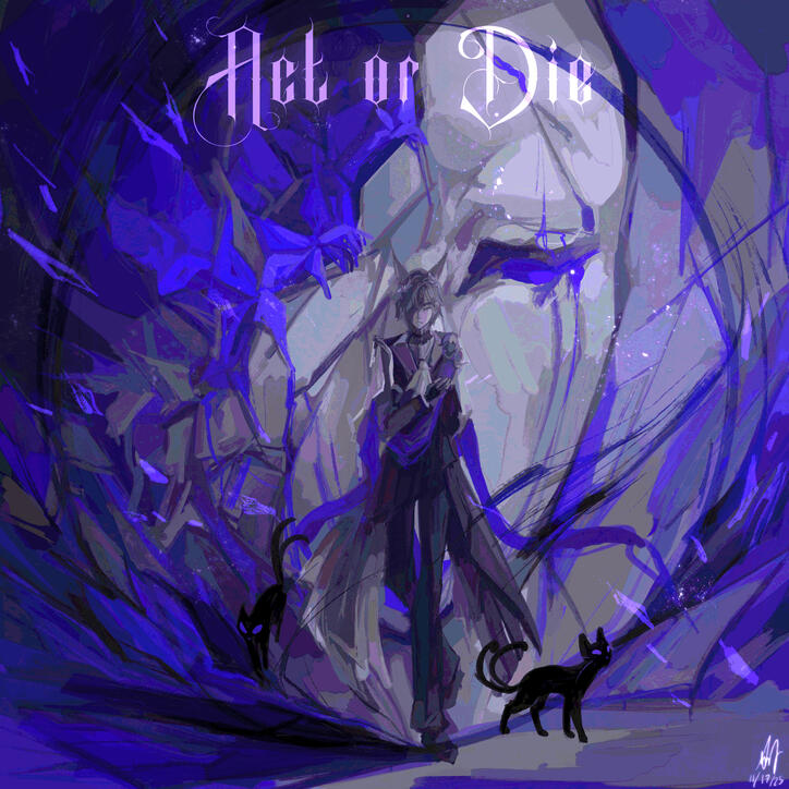 Act or Die Act or Die